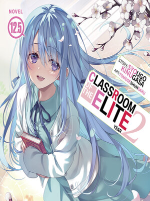 cover image of Classroom of the Elite: Year 2, Volume 12.5